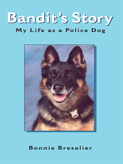 Title details for Bandit's Story by Bonnie Bresalier - Available